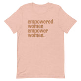 Empowered Women Empower Women T-Shirt - Sun Glow